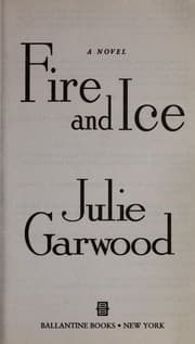 Fire and ice : a novel by Julie Garwood