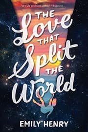 The love that split the world by Emily Henry