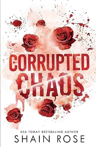 Corrupted Chaos by Shain Rose